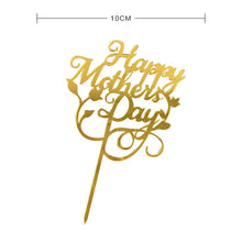 Load image into Gallery viewer, Acrylic Happy Mother’s Day Cake Toppers
