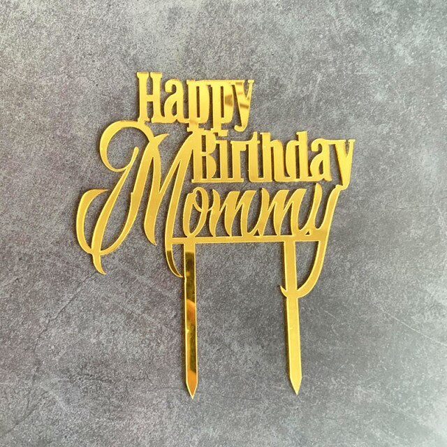 Mommy/Daddy Happy Birthday Acrylic Cake Topper