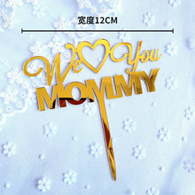Load image into Gallery viewer, We Love You Mommy Acrylic Cake Toppers
